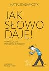 Jak słowo daję. W...