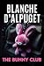 The Bunny Club by Blanche d'Alpuget