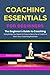 COACHING ESSENTIALS FOR BEGINNERS