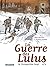 La Guerre des Lulus - La Pe...