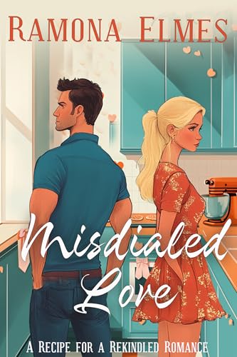 Misdialed Love: Recipe for a Rekindled Romance: A Short Story (Sugar & Spice, a Collection of Valentine's Day Standalones)