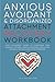 Anxious, Avoidant, and Disorganized Attachment Recovery Workbook by Lulu Nicholson