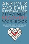 Anxious, Avoidant...
