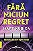Fără niciun regret