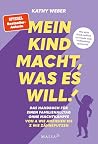 Mein Kind macht, ...