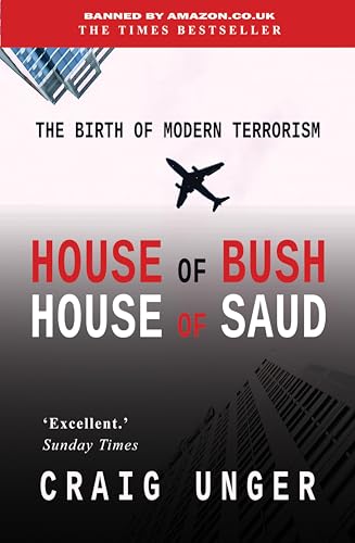 House of Bush House of Saud: The Birth of Modern Terrorism