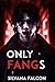 Only Fangs (Rubyville Vampi...