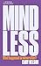Mindless: What Happened to ...
