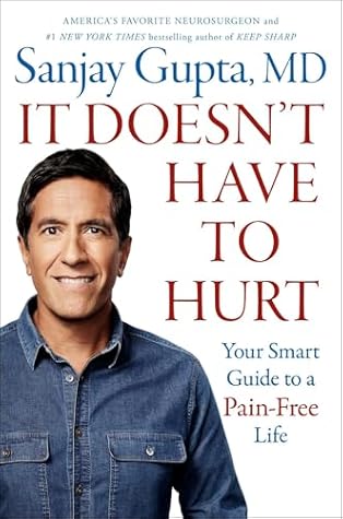 It Doesn't Have to Hurt: Your Smart Guide to a Pain-Free Life