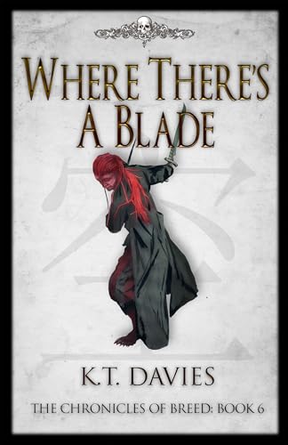 Where There's a Blade (The Chronicles of Breed #6)