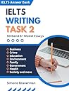 IELTS Writing Task 2: 50 Band 8+ Model Essays (IELTS Answer Bank Book 1)