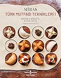 Miras – Türk Mutfağı Teknikleri 1