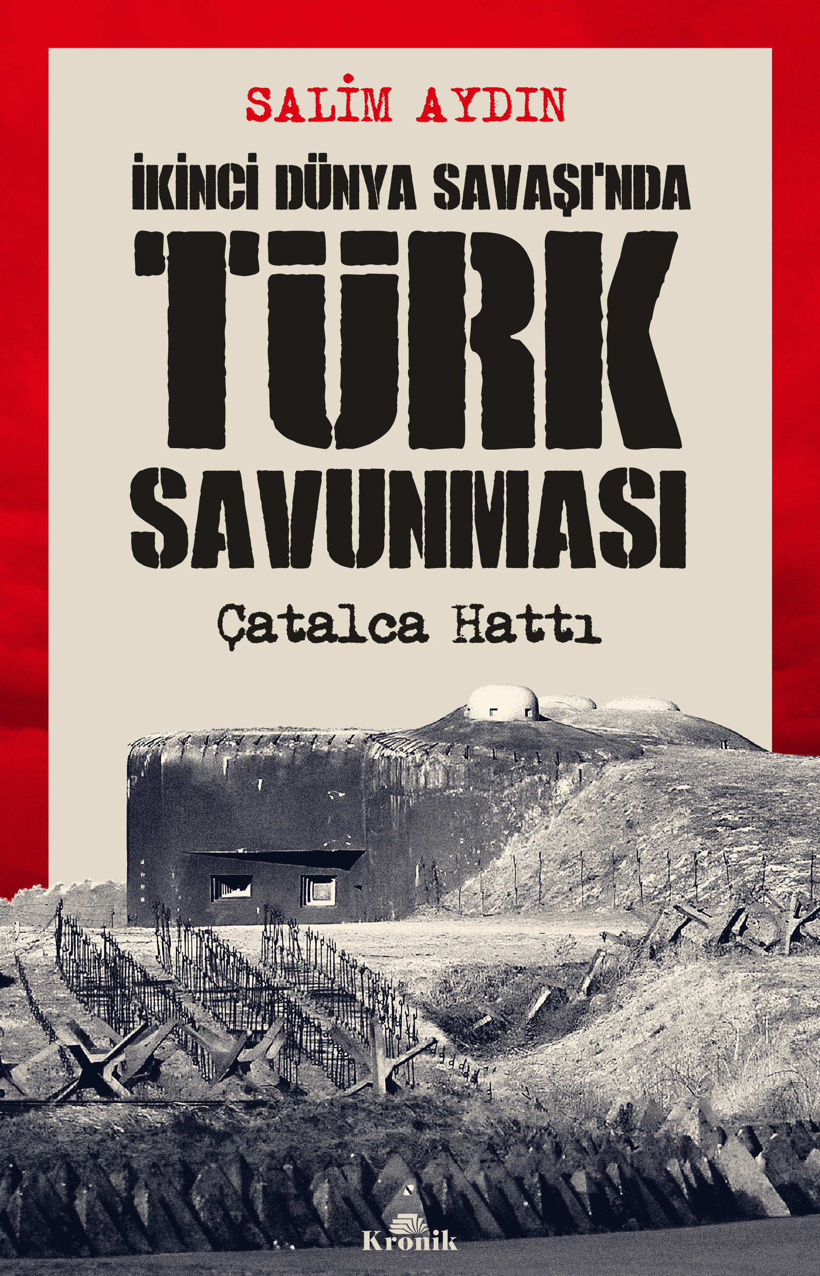 İkinci Dünya Savaşı’nda Türk Savunması : Çatalca Hattı (Paperback)