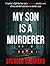 My Son is a Murderer (Twisted Family Mysteries, #1)