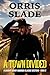 A Town Divided: A Sheriff Sonny Babcock Classic Western - Book 2