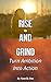 Rise and Grind: Turn Ambiti...
