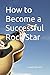 How to Become a Successful Rock Star by ANDY REVEN
