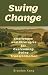 Swing Change: Challenges an...