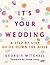 It's Your Wedding by Georgie Mitchell