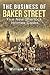 The Business of Baker Street