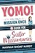 YOMO! You Only Mission Once: A Guide for Sister Missionaries