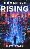 RISING: A Post Human Thriller (Human 2.0 Book 1)