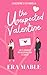 The Unexpected Valentine: A Valentine's Day Romance