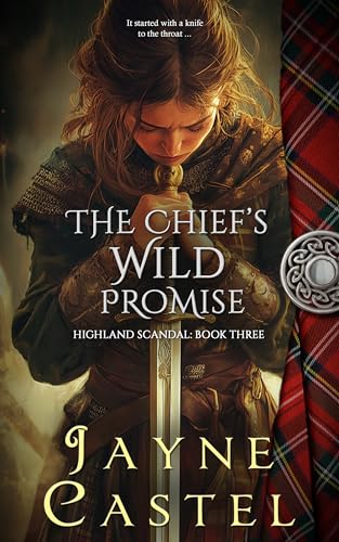 The Chief's Wild Promise (Highland Scandal #3)