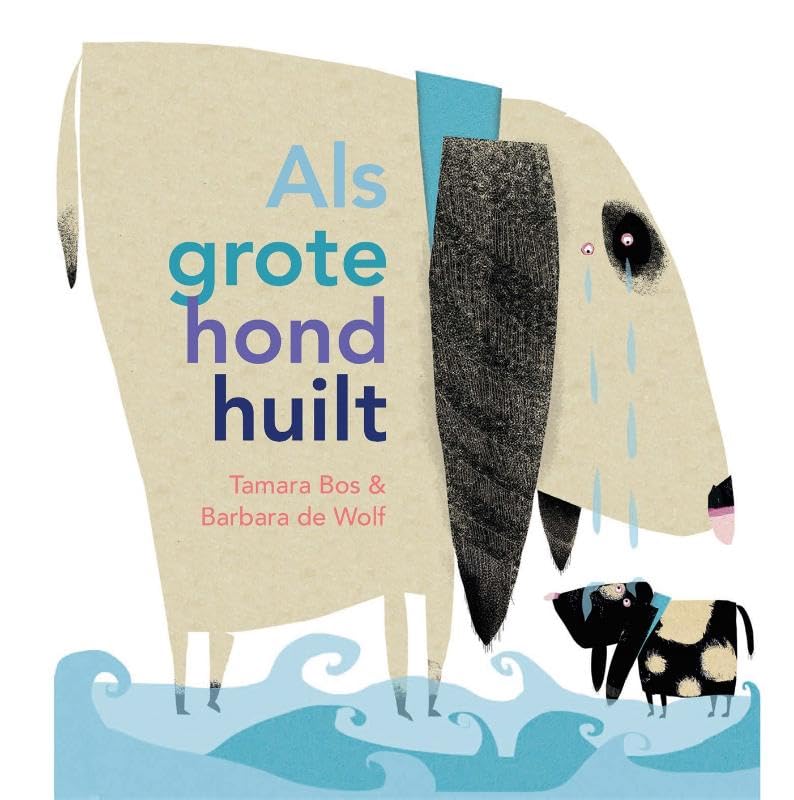 Als grote hond huilt (Hardcover)