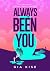 Always Been You: A Second C...