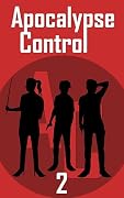 Apocalypse Control: 2