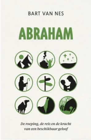 Abraham: De roeping, de reis en de kracht van een beschikbaar geloof