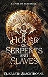 House of Serpents...