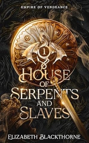 House of Serpents and Slaves (Empire of Vengeance, #1)