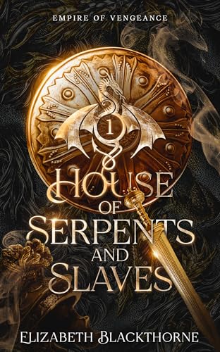 House of Serpents and Slaves (Empire of Vengeance, #1)