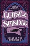 Book cover for Curse and Spindle (A Realm of Revelry)