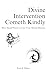 Divine Intervention Cometh Kindly by Rich K. Rubio
