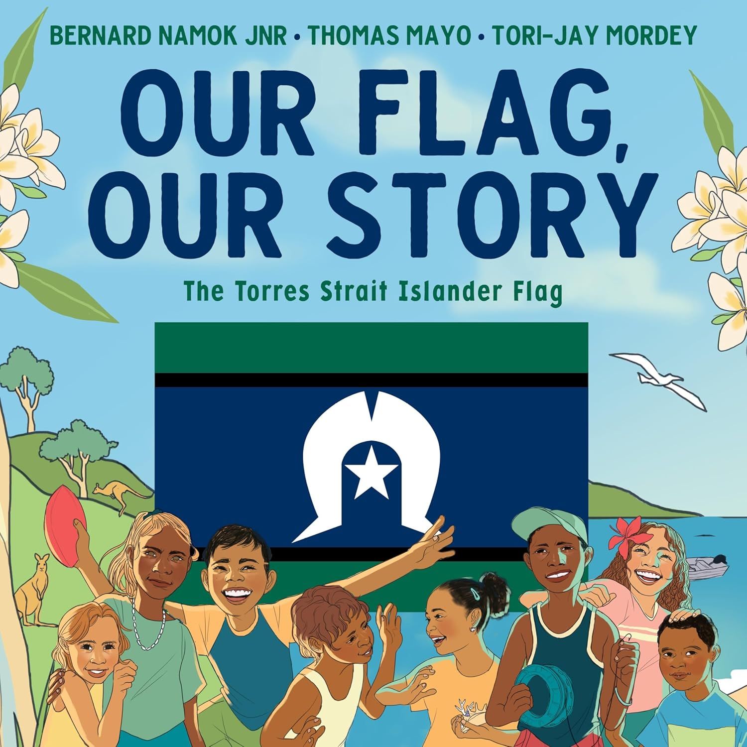 Our Flag, Our Story: The Torres Strait Islander Flag (Hardcover)