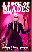 A Book of Blades: Volume III