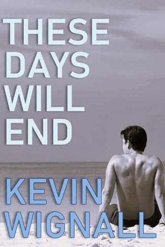 These Days Will End (Kindle Edition)