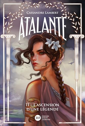 L'ascension d'une légende (Atalante, #2)