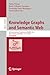 Knowledge Graphs and Semantic Web: 6th International Conference, KGSWC 2024, Paris, France, December 11–13, 2024, Proceedings (Lecture Notes in Computer Science Book 15459)