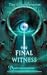 THE FINAL WITNESS (DEVASTAT...