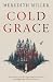 Honno Welsh Womens Press Cold Grace. by Meredith Miller