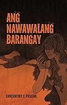 Ang Nawawalang Barangay by Chuckberry J. Pascual