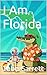 I Am Florida by Tobe Garrett