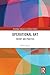 Operational Art: Theory and Practice (Routledge Advances in Defence Studies)