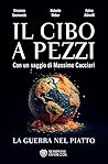 Il cibo a pezzi: La guerra nel piatto (Italian Edition)
