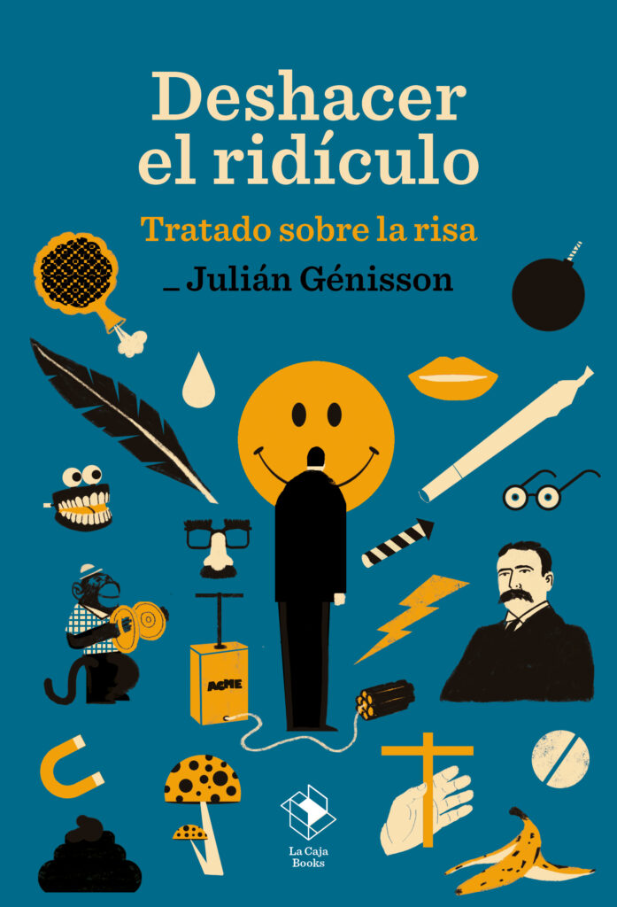 Deshacer el ridículo: Tratado sobre la risa (Paperback)