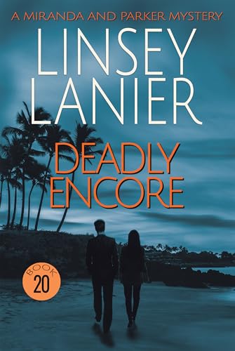 Deadly Encore (A Miranda and Parker Mystery Book 20)